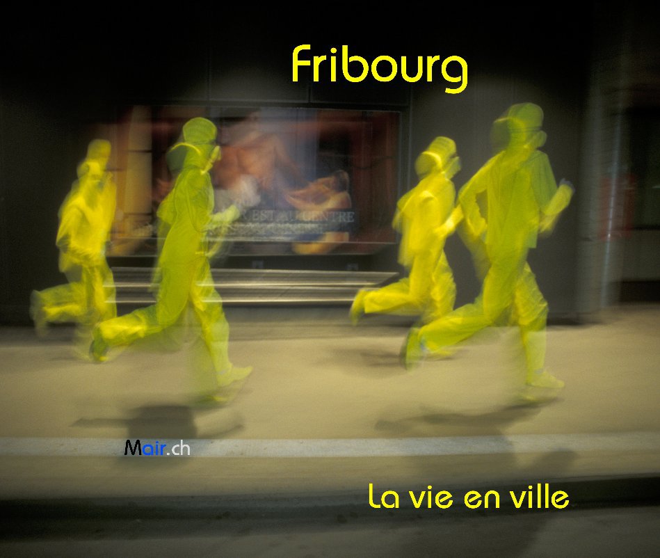 Le livre "Fribourg, la vie en ville"